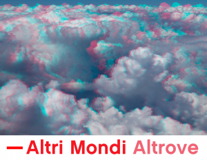 Altri Mondi Altrove #1